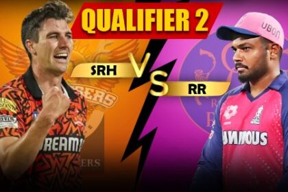 आईपीएल 2024- क्वालीफायर-2 मुकाबले में आज सनराइजर्स हैदराबाद और राजस्थान रॉयल्स होगी आमने- सामने 